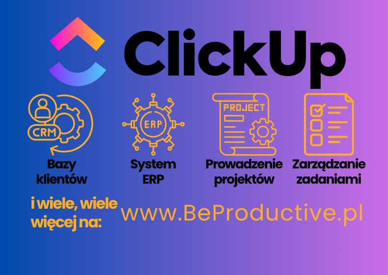 ClickUp – narzędzie, które zmieni zarządzanie Twoją firmą!